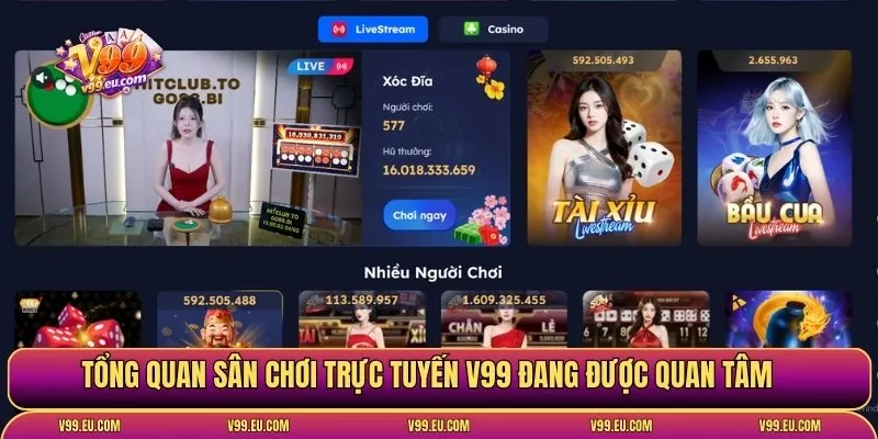 Tổng quan sân chơi trực tuyến V99 đang được quan tâm